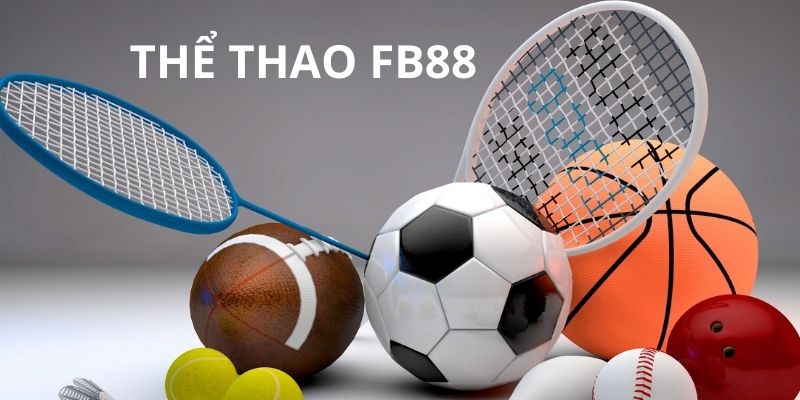 Khái quát về Thể Thao FB88